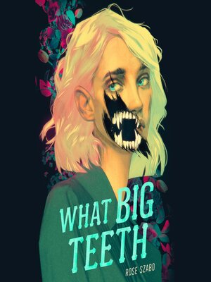 cover image of What Big Teeth